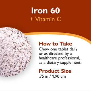 An informational graphic for Iron 60 + Vitamin C dietary supplement tablets. It features a close-up of a round, speckled light pinkish-beige tablet on the left, set against a dark brown and white background with text detailing how to take the tablet and its size of .